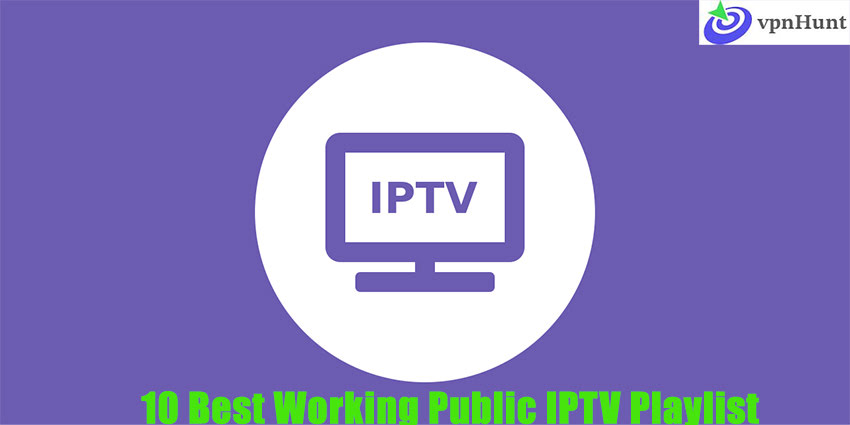 Top 10 Best Working Public IPTV Playlist in 2025 An Latest Update Guide By Experts