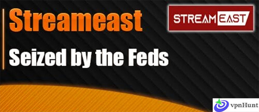 Streameast Domains Seized by Feds